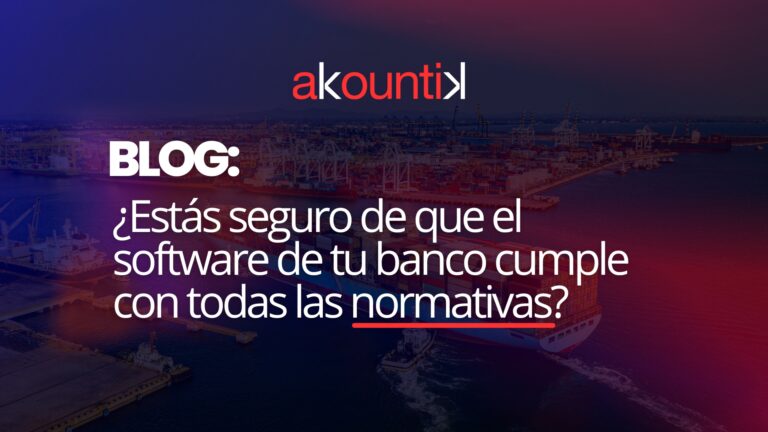 ¿Estás seguro de que el software de tu banco cumple con todas las normativas?