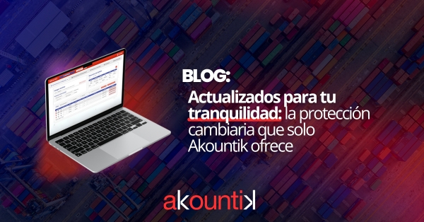 Actualizados para tu tranquilidad: la protección cambiaria que solo Akountik ofrece