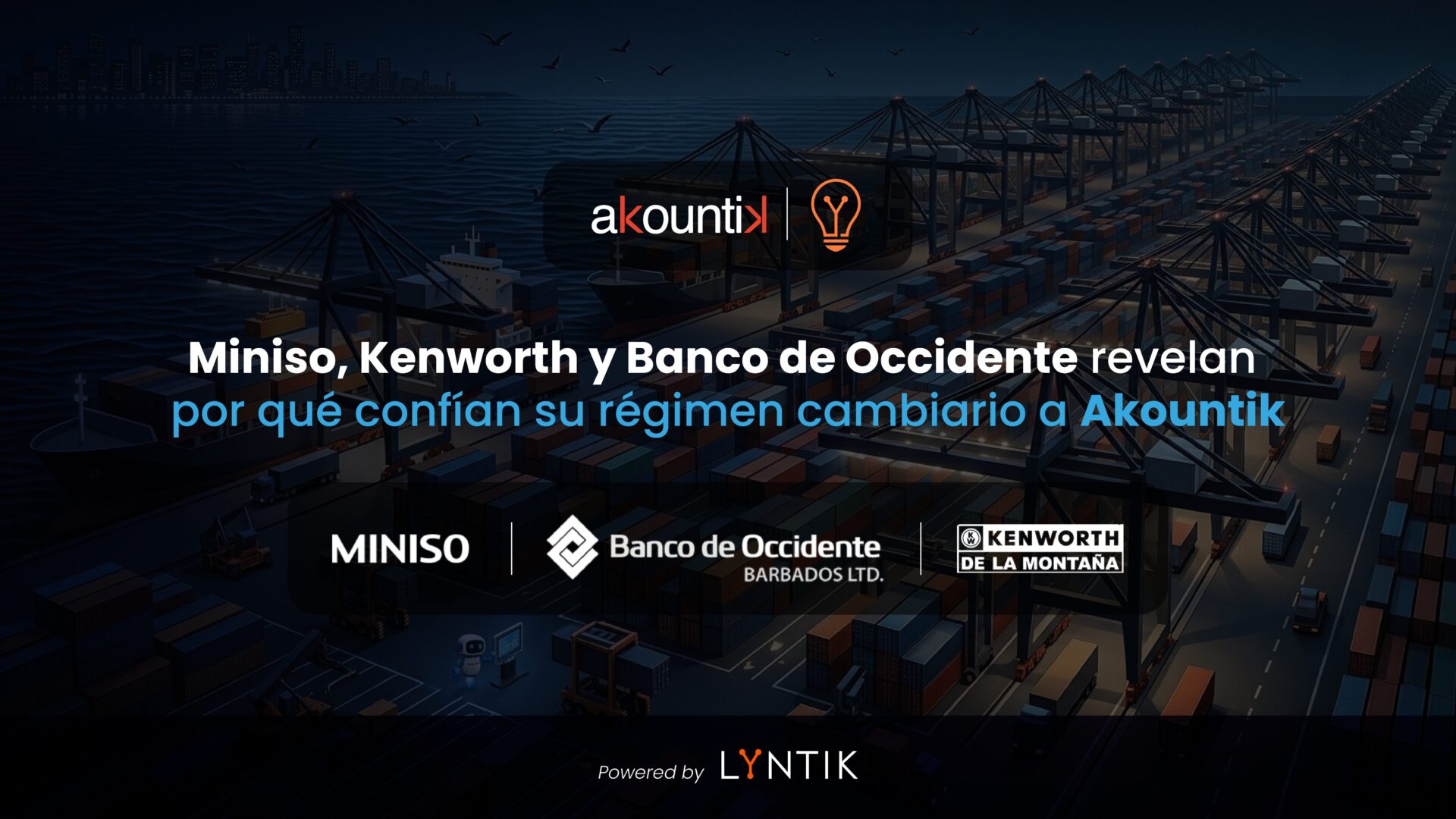 Miniso, Kenworth y Banco de Occidente revelan por qué confían su régimen cambiario a Akountik